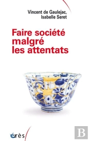 Faire Société Après Les Attentats : Recoudre Ce Qui Est Déchiré