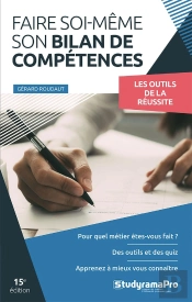 Faire Soi-Même Son Bilan De Compétences : Les Outils De La Réussite