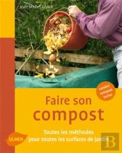 Faire Son Compost ; Toutes Les Méthodes Pour Toutes Les Surfaces De Jardin