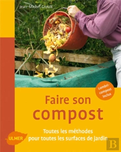 Bertrand.pt - Faire Son Compost ; Toutes Les Méthodes Pour Toutes Les Surfaces De Jardin