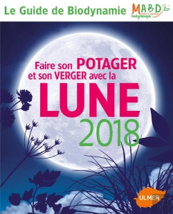 Bertrand.pt - Faire Son Potager Et Son Verger Avec La Lune 2018