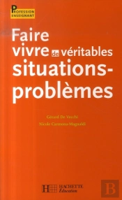 Faire Vivre De Véritables Situations-Problèmes