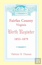Fairfax County, Virginia Birth Register, 1853-1879