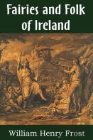 Fairies And Folk Of Ireland