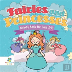 Bertrand.pt - Fairies And Princesses Activity Book For Girls 8-10