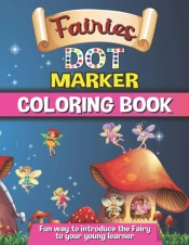 Fairies Dot Marker Coloring Book