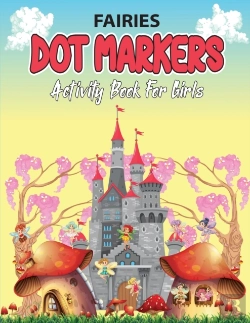 Bertrand.pt - Fairies Dot Markers Activity Book For Girls