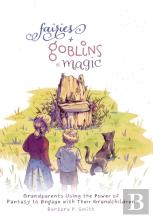 Fairies + Goblins = Magic