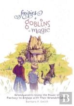 Fairies + Goblins = Magic