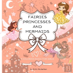 Bertrand.pt - Fairies Princesses And Mermaids A Coloring Book For Girls