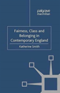 Fairness, Class And Belonging In Contemporary England