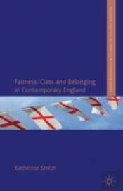 Fairness, Class And Belonging In Contemporary England