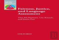 Fairness, Justice And Language Assessment