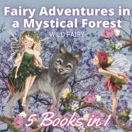 Fairy Adventures In A Mystical Forest