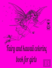 Fairy And Kawaii Coloring Book For Girls