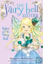Fairy Bell Sisters #1: Sylva And The Fairy Ball