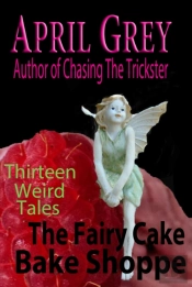 Fairy Cake Bake Shoppe And 13 Other Weird Tales