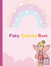 Fairy Coloring Book: Fun Pages To Color