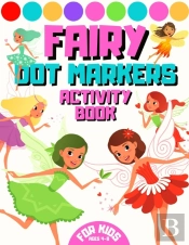 Fairy Dor Markers Activity Book For Kids Ages 4-8