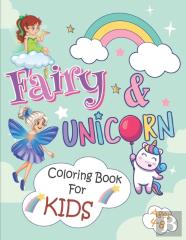 Fairy & Unicorn Coloring Book For Kids Ages 4-8