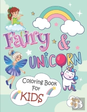 Fairy & Unicorn Coloring Book For Kids Ages 4-8