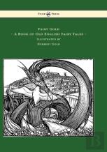 Fairy Gold - A Book Of Old English Fairy Tales - Illustrated By Herbert Cole
