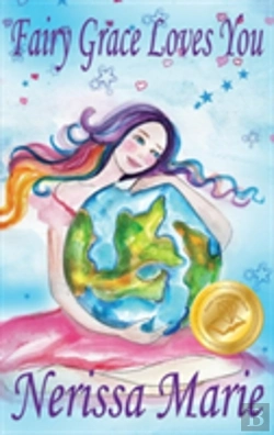 Bertrand.pt - Fairy Grace Loves You (Children'S Book About A Fairy And Divine Grace, Picture Books, Preschool Books, Ages 2-8, Kindergarten, Toddler Books, Kids Book, Bedtime Story, Kids Reading, Books For Kids)