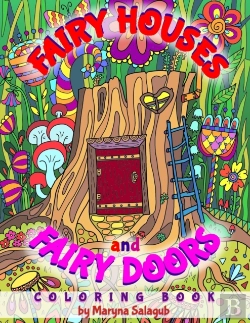 Bertrand.pt - Fairy Houses And Fairy Doors Coloring Book