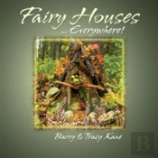 Fairy Houses Everywhere