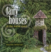 Fairy Houses Of The Maine Coascb