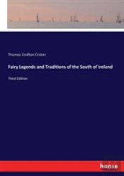 Fairy Legends And Traditions Of The South Of Ireland