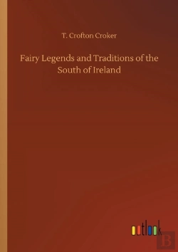 Bertrand.pt - Fairy Legends And Traditions Of The South Of Ireland