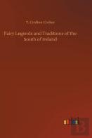 Fairy Legends And Traditions Of The South Of Ireland