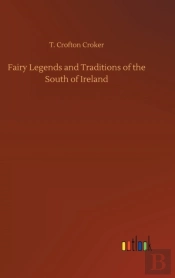 Fairy Legends And Traditions Of The South Of Ireland