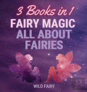 Fairy Magic - All About Fairies