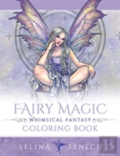 Fairy Magic - Whimsical Fantasy Coloring Book