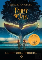 Fairy Oak 8. La Historia Perduda