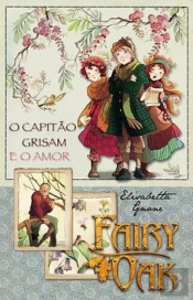 Fairy Oak - O Capitão Grisam e o Amor