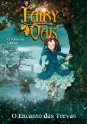 Fairy Oak - O Encanto das Trevas