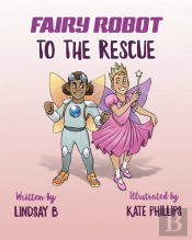 Fairy Robot To The Rescue