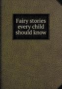 Fairy Stories Every Child Should Know