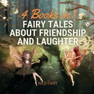 Fairy Tales About Friendship And Laughter