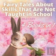 Fairy Tales About Skills That Are Not Taught In School