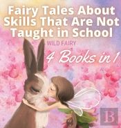 Fairy Tales About Skills That Are Not Taught In School