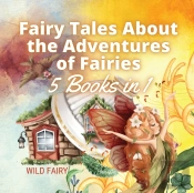 Fairy Tales About The Adventures Of Fairies
