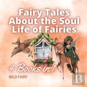 Fairy Tales About The Soul Life Of Fairies