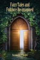 Fairy Tales And Folklore Re-Imagined