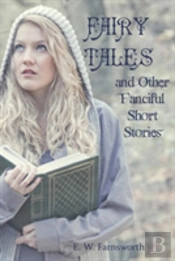 Fairy Tales And Other Fanciful Short Stories