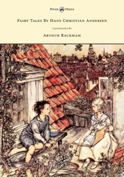 Fairy Tales By Hans Christian Andersen Illustrated By Arthur Rackham