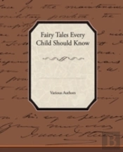 Fairy Tales Every Child Should Know